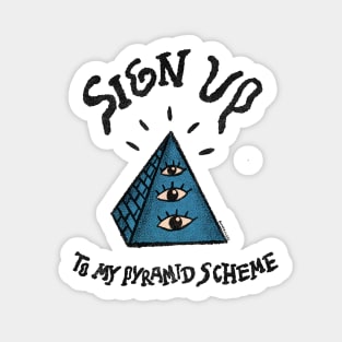 Sign Up To My Pyramid Scheme Sticker